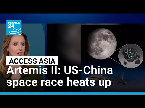 Artemis II: US-China space race intensifies • FRANCE 24 English