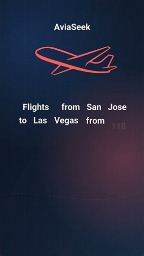 Flights from San Jose to Las Vegas from 118 USD.