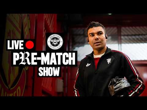 LIVE 🔴 | Man Utd v Brentford | Team Arrivals & Pre-Match Show