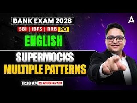 Bank Exams 2026 English Preparation | Solve Multiple Pattern Supermock Live #7 | By Anubhav Sir