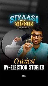 Craziest By-Election Stories | Siyaasi Shanivaar Ep. 6 | #LLAShorts 1679
