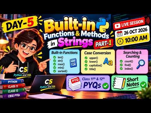 Day - 5: Python String Functions & Methods 🔥 Part-1 | Class 11 + 12 PYQs | LIVE 🔴