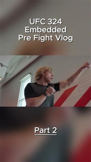 UFC 324 Embedded Ep 1 – Part 2