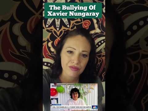 The Bullying Of Xavier Nungaray -School Failure