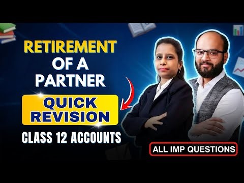 Retirement of a Partner Class 12 | Quick Revision | Class 12 Accounts | CBSE Board Exams 2026