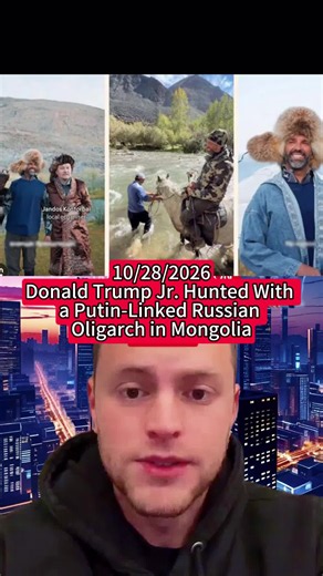 Donald Trump Jr. Hunted With a Putin-Linked Russian Oligarch in Mongolia #DonaldTrumpJr #UmarKremlev #Mongolia #RussianOligarch #fyp #viral