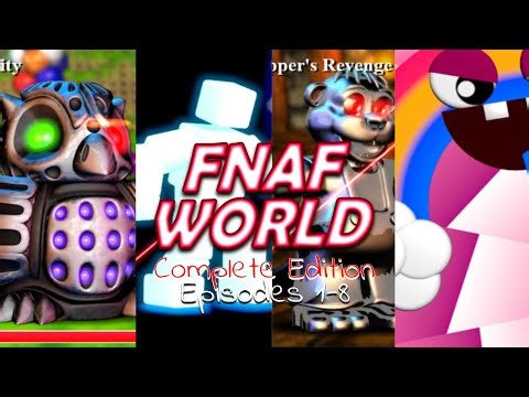 FNAF World Complete Edition | FNAF World Episode 1-8