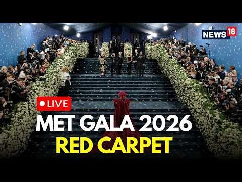 Met Gala 2026 LIVE | Celebrities Walk Red Carpet in Stunning Outfits | Met Gala Red Carpet | N18G