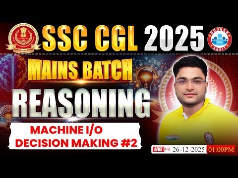 SSC CGL Mains Reasoning 2025 | Machine I/O Decision Making | CGL Mains Reasoning By Shobhit Sir