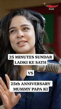 25 Minutes Sundar Ladki Ke Sath VS 25th Anniversary Ma Baap Ki | Kya Choose Karte Aap | Mirchi Murga