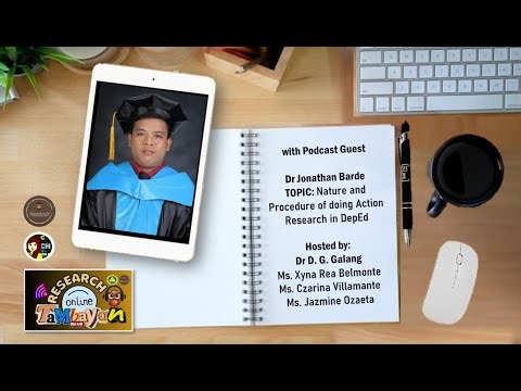 PODCAST 005: The Nature and Procedure of doing Action Research in DepEd with Dr Jo Barde