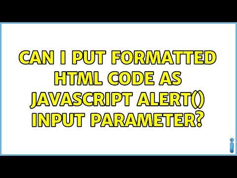 Can I put formatted HTML code as Javascript alert() input parameter? (2 Solutions!!)