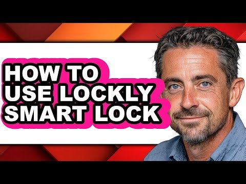 How to Use Lockly Smart Lock (updated)