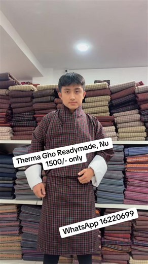 Therma Readymade Gho – Winter Special. Stay warm and comfortable this winter with our cozy Therma readymade gho. Sizes available: L, XL & XXL Only Nu. 1,500/- Wangden Store, Babesa – Opposite Dawa Store WhatsApp: 16220699 #creatorsearchinsights #advertisingvideos #fy #bdtiktokofficial #bhutanesemuser