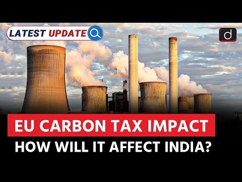How CBAM Affects India’s Carbon-Intensive Exports? | Latest Update | Drishti IAS English