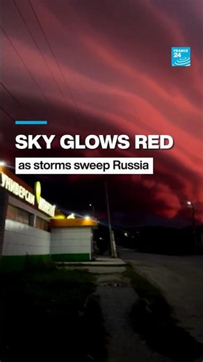 Sky glows red as storms sweep Russia • FRANCE 24 English