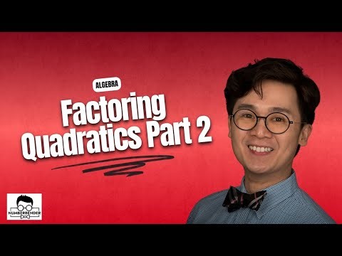 ALGEBRA: Lesson on Factoring Quadratics by Dr. E, Part 2 | Numberbender