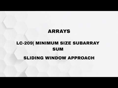 ARRAY| MINIMUM SIZE SUBARRAY SUM | LC -209 | [SLIDING WINDOW]