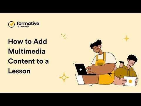 FORMATIVE | Add Multimedia Content to a Lesson