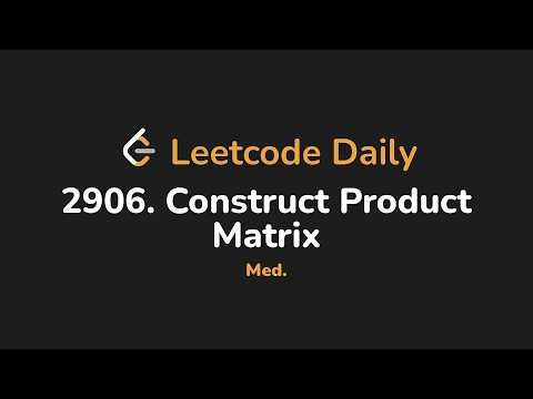 2906. Construct Product Matrix | Leetcode Daily - Python