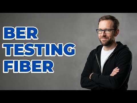 How Do You Perform BER Testing For Fiber Optics?