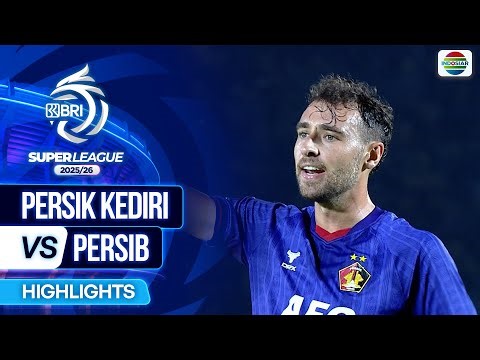 Persik Kediri VS Persib - Highlights | BRI Super League 2025/26