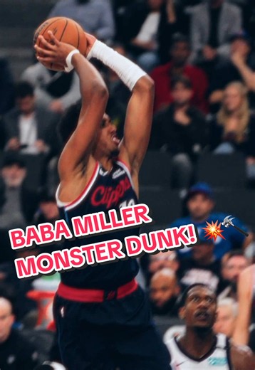 Baba Miller's First NBA Points: A Monster Dunk for the Clippers!