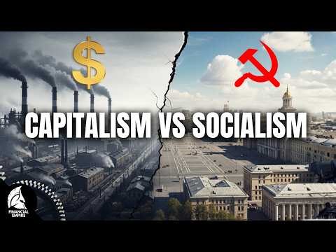 Capitalism vs Socialism: The Reality After 100 Years