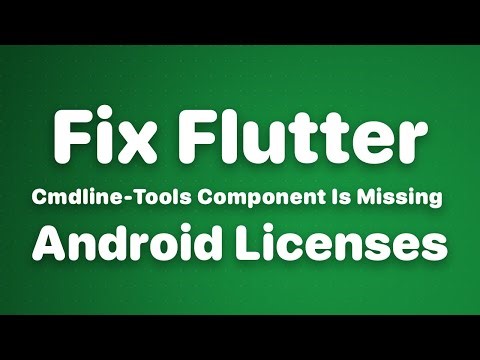 Fix Flutter: cmdline-tools component is missing & Android Licenses