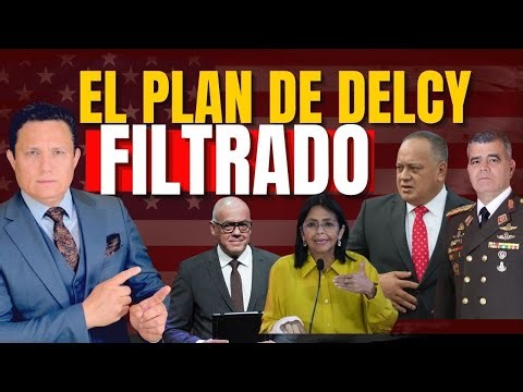 EL PLAN FILTRADO DE DELCY PARA BURLAR A TRUMP