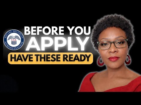 What Do I Need to Apply for Social Security? Application Process Explained