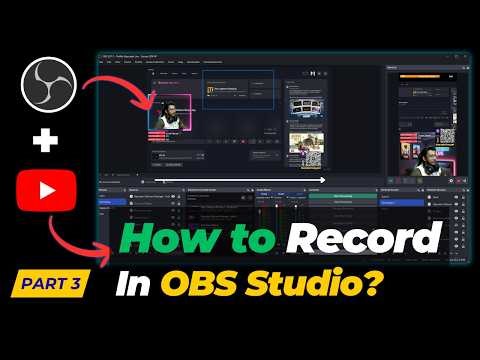 How to Record in OBS Studio | Best OBS Settings for Screen & Gameplay Recording (Part 3)