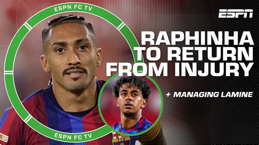 🚨 Raphinha set to return from hamstring injury 🚨 + Managing Lamine Yamal's minutes | ESPN FC
