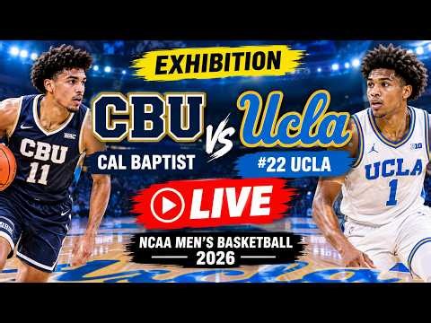 LIVE 4K Cal Baptist at #22 UCLA | NCAA Men's Basketball 2026
