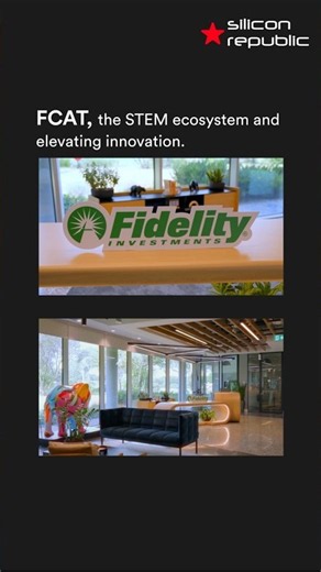 FCAT, the STEM ecosystem and elevating innovation (Fidelity Investments)