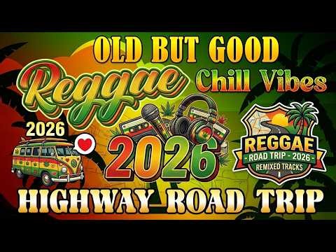 RELAXING REGGAE MUSIC MIX 2026 🎸 NEW REGGAE LOVE SONGS 2026 🔔 ALL TIME FAVORITE REGGAE SONGS 2026