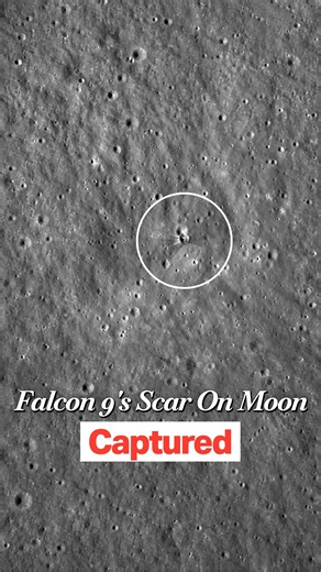 SpaceX Falcon 9 Crashed Into The Moon: Now NASA Has Captured The 60‑Foot Width Scar