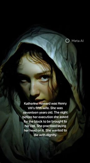 Catherine Howard: The Teenage Queen Who Practised Her Own Execution