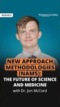 NEW APPROACH METHODOLOGIES (NAMs): THE FUTURE OF SCIENCE AND MEDICINE