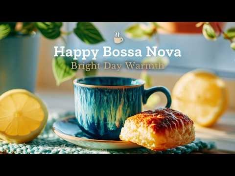 Morning Bossa Nova Coffee - Relaxing Bossa Nova Jazz Music For A Cozy Cafe Morning Mood