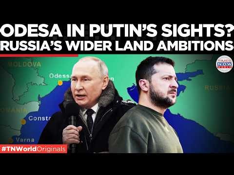PUTIN’S NEXT TARGET? Why Odesa Matters in Russia’s Ukraine War Ambitions | Times Now World