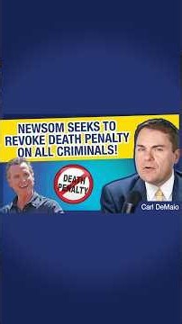 BREAKING: Newsom Seeks to Revoke Death Penalty on ALL Criminals!