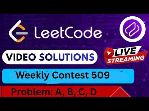 Leetcode Weekly Contest 509 | Video Solutions (A - D) By Aftab | Codehurdle