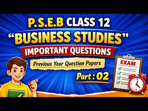 PSEB Class 12 Business Studies Important Questions , Pre Board Exam , Board Exam 2026 , P.V.Q papers
