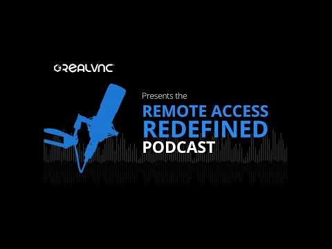 The Remote Access Redefined Podcast S2 E2 - RDP vs VNC - Can RDP Work in the Current Threat Lands...