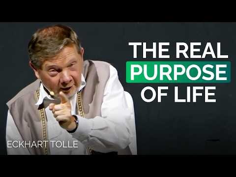 The Purpose of Life That 99% of People Miss | Eckhart Tolle