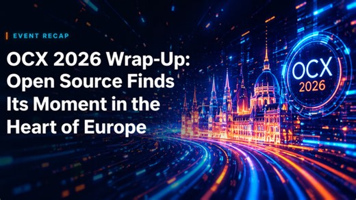 OCX 2026 Wrap-Up: Open Source Finds Its Moment in Europe