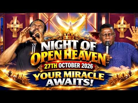 NIGHT OF OPEN HEAVEN 27TH OCTOBER 2026 ZION MINISTRY LIVE ZION PRAYER MOVEMENT OUTREACH