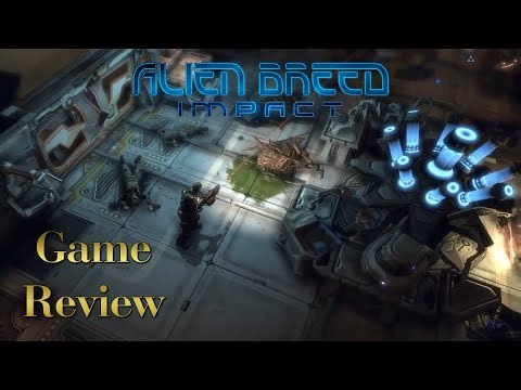 Alien Breed: Impact - Game Review with Gameplay