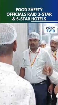 Food Safety Drive In Bengaluru: 3-Star & 5-Star Hotels Inspected | FSSAI Inspection | N18S
